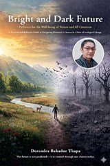 Bright and Dark Future - Dorendra Bahadur Thapa - 9798235409613