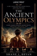 The Ancient Olympics - Shane L Bryan - 9798235414204