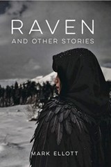 Raven (And Other Stories) - Mark Ellott - 9798235429550