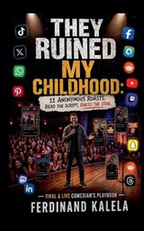 They Ruined My Childhood - Ferdinand Kalela - 9798235442894