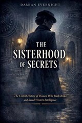 THE SISTERHOOD Of SECRETS - Damian Evernight - 9798235463943