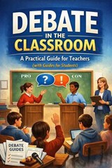 Debate in the Classroom - Stuart Macmillan - 9798235487512