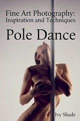 Pole Dance - Ivy Shade - 9798235496941