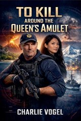 To Kill Around the Queen's Amulet - Charlie Vogel - 9798235508002
