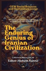 The Enduring Genius of Iranian Civilization - Gew Social Sciences and Humanit Team - 9798235527966
