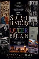 The Secret History of Queer Britain - Rebecca L Hall - 9798235527980
