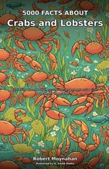5000 Facts About Crabs and Lobsters - Robert Moynahan - 9798235531536