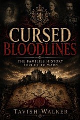 Cursed Bloodlines - Tavish Walker - 9798235532205