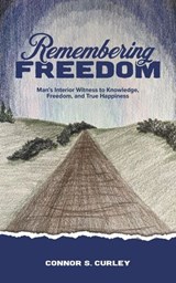 Remembering Freedom - Connor Curley - 9798235534827
