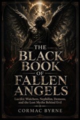 The Black Book of Fallen Angels - Cormac Byrne - 9798235535268