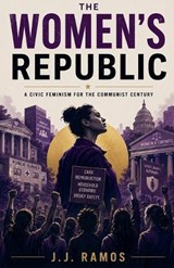 The Women's Republic - J J Ramos - 9798235546295