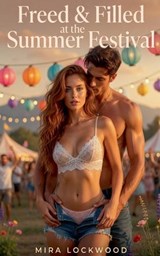 Freed & Filled at the Summer Festival - Mira Lockwood - 9798235568921