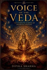 Voice of the Veda - Dipika Sharma - 9798235575837