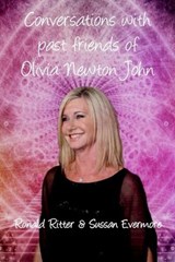Conversations with Past Friends of Olivia Newton John - Ronald Ritter & Sussan Evermore - 9798235583184