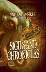 Sigils & Chronicles - William Meikle - 9798235597709