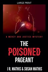 The Poisoned Pageant - J R Mathis ; Susan Mathis - 9798235602557