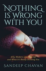 Nothing Is Wrong With You - Sandeep Chavan - 9798235603943