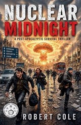 Nuclear Midnight - Robert Cole - 9798235608009