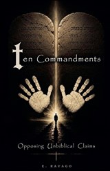 10 Commandments Opposing Unbiblical Claims - E Ravago - 9798235627444