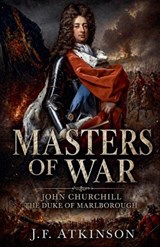 Masters of War - J F Atkinson - 9798235633711