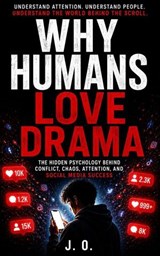 Why Humans Love Drama - J O - 9798235637252