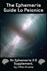 The Ephemeris Guide to Psionics - J Alan Erwine - 9798235650343