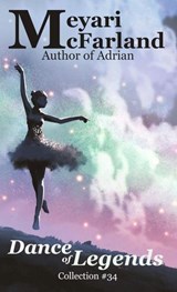 Dance of Legends - Meyari McFarland - 9798235659247