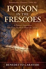 Poison in the Frescoes - Benedetto Caravari - 9798235706767