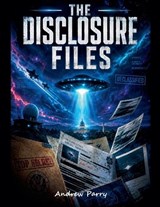 The Disclosure Files - Andrew Parry - 9798235746091