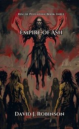 Empire of Ash - David Robinson - 9798235751668