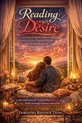Reading Desire - Dorendra Bahadur Thapa - 9798235758780