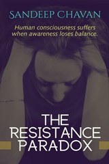 The Resistance Paradox - Sandeep Chavan - 9798235763692