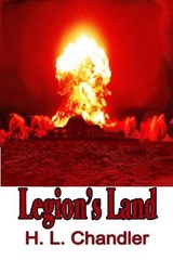 Legion's Land - H. L. Chandler - 9798235764224