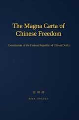 The Great Charter of Chinese Freedom - Bian Jingtao - 9798235780507
