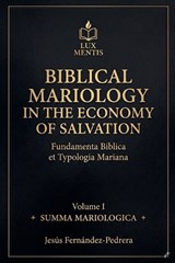 Biblical Mariology in the Economy of Salvation - Jesus Fernandez-Pedrera Correa - 9798235782754