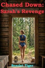 Chased Down: Sarah's Revenge - Scarlet Tiger - 9798235787032