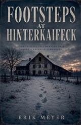 Footsteps At Hinterkaifeck - Erik Meyer - 9798235787667