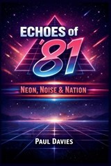 Echoes of '81 - Paul Davies - 9798235799646