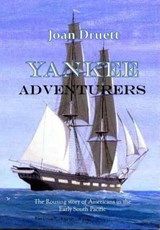 Yankee Adventurers - JOAN DRUETT ; Joan Druett - 9798235804197