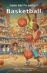 5000 Facts About Basketball - Robert Moynahan - 9798235807907