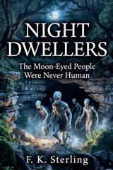 Night Dwellers - F K Sterling - 9798235809161