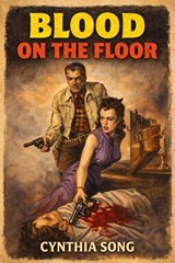 Blood on the Floor - Cynthia Song - 9798235813144