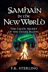 Samhain in the New World - F K Sterling - 9798235821446