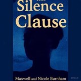 The Silence Clause - Maxwell Burnham ; Maxwell And Nicole Burnham - 9798235823990