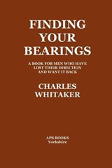 Finding Your Bearings - Charles Whitaker - 9798235851375