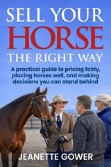 Sell Your Horse The Right Way - Jeanette Gower - 9798235855267