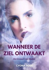 Wanneer de ziel ontwaakt - Lyona Rose - 9798235859012