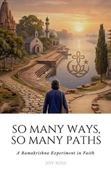 So Many Paths, So Many Ways - Joy Bose - 9798235865983