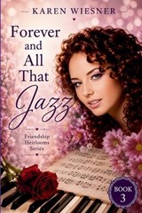 Forever and All That Jazz - Karen Wiesner - 9798235883642