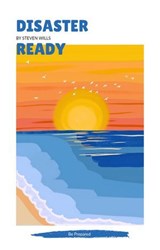 Disaster Ready - Steven B. Wills - 9798235885509